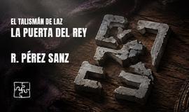 El talismán de Laz - La puerta del rey