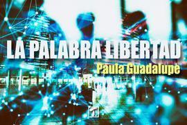 La palabra libertad