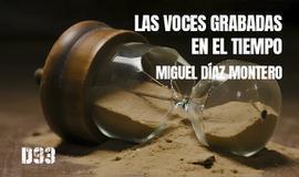 Las voces grabadas en el tiempo