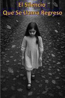 “El silencio que se llama regreso”